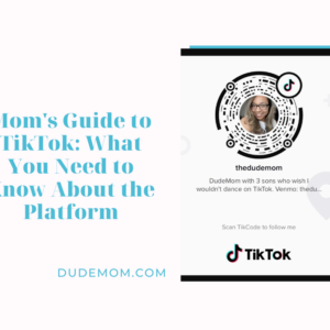 Mom's Guide to TikTok: What You Need to Know About the Platform
